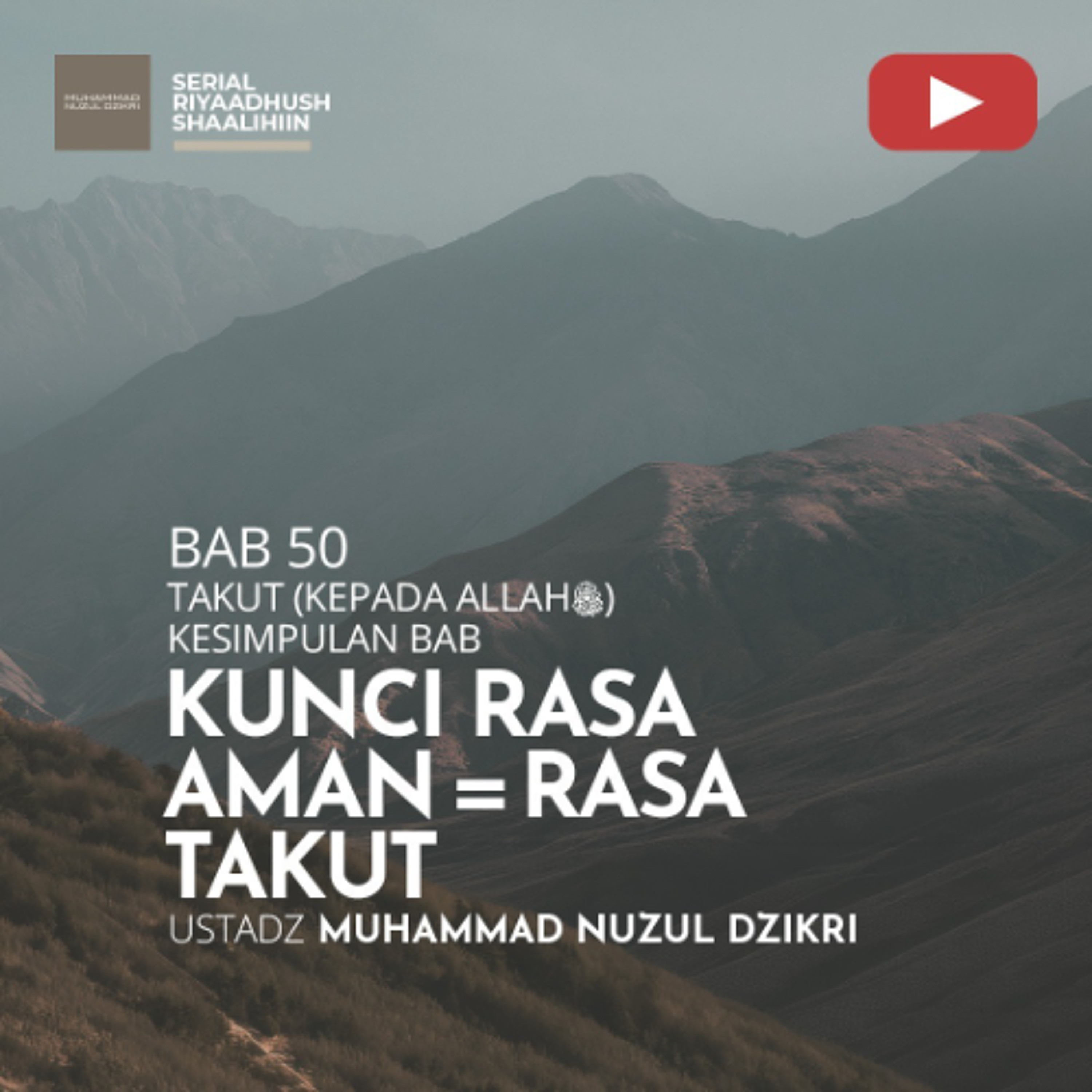 Riyaadhus Shaalihiin 2111. "KUNCI RASA AMAN RASA TAKUT" - Ustadz Muhammad Nuzul Dzikri episode artwork