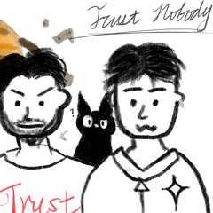 Trust nobody else  ft.Samm1