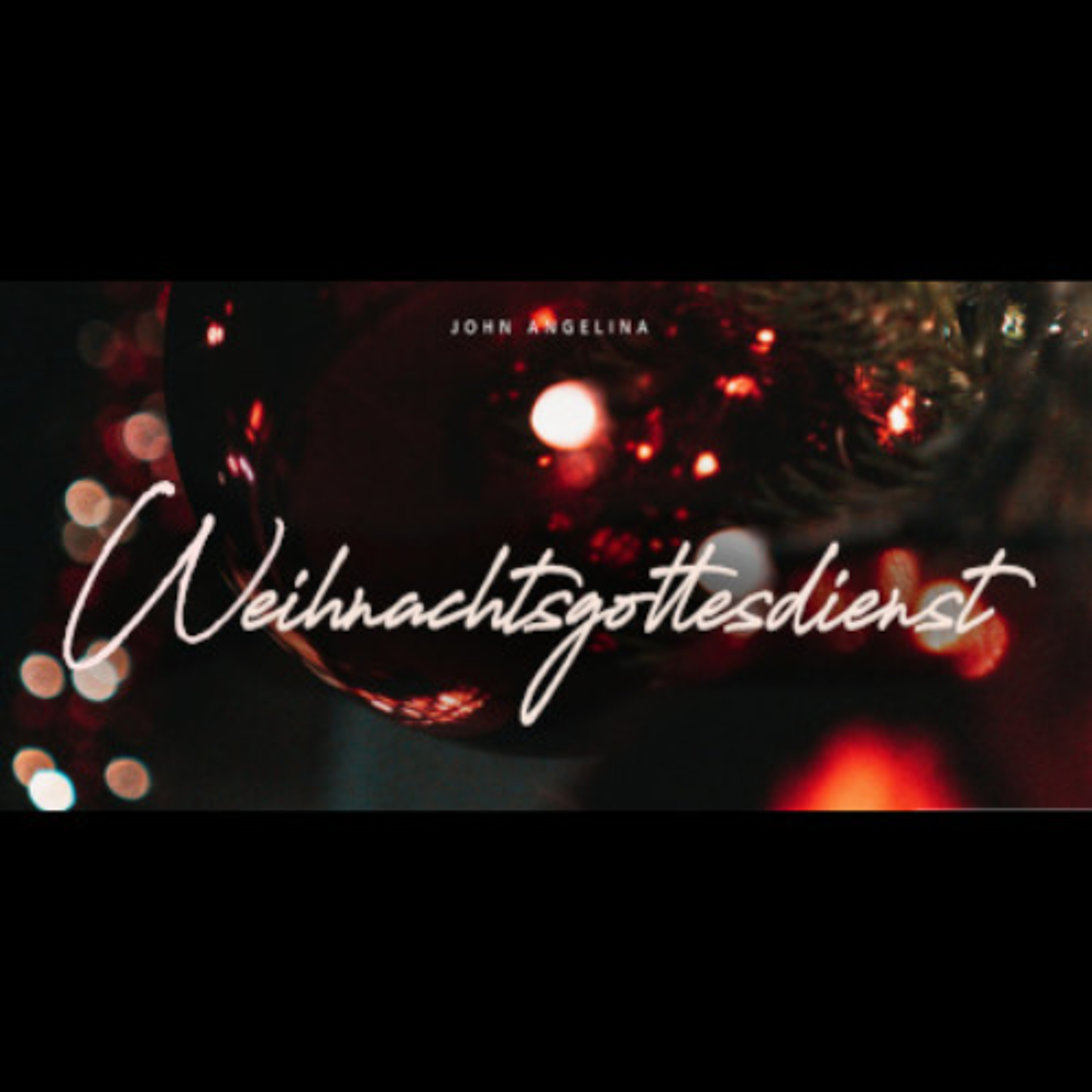 Weihnachtsgottesdienst - John Angelina