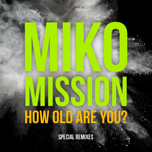 How Old Are You? (Disco Power Remix)