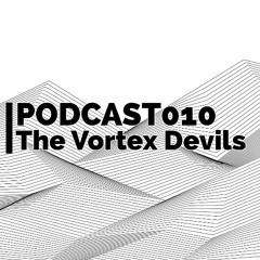 The Vortex Devils - Jack had a Groove Podcast 010