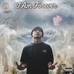 I Am Forever (Prod. King$aw)