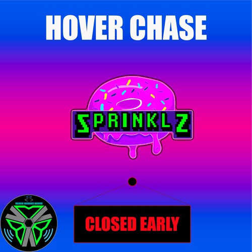 Hover Chase (Instrumental) (SPRINKLZ)