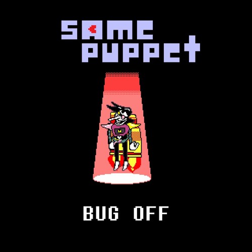 SAMEPUPPET - BUG OFF