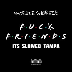 Shordie Shordie - Fucc Friends #slowed