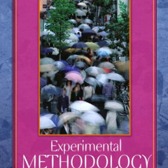 [View] EBOOK 📕 Experimental Methodology, 10th Edition by  Larry B. Christensen EPUB