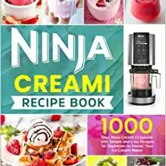 Books⚡️Download❤️ Ninja Creami Recipe Book: 1000 Days Ninja Creami Cookbook with Simple and Easy Rec