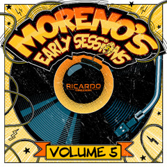 RICARDO MORENO - MORENO'S EARLY SESSIONS VOL.5 (FREE DOWNLOAD)