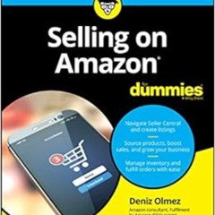 [DOWNLOAD] EBOOK ✓ Selling on Amazon For Dummies by Deniz Olmez,Joseph Kraynak KINDLE