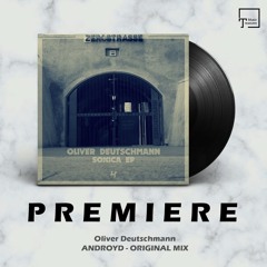 PREMIERE: Oliver Deutschmann - Androyd (Original Mix) [KONEKT CROATIA]