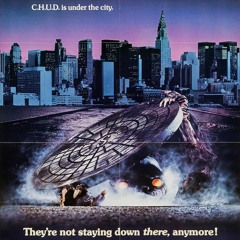 275 - C.H.U.D. (1984) + C.H.U.D. II: BUD THE C.H.U.D. (1989) ft. Andrew Jupin