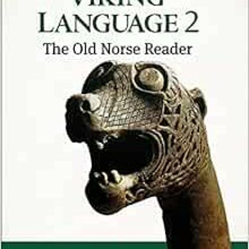 READ KINDLE PDF EBOOK EPUB Viking Language 2: The Old Norse Reader (Viking Language O