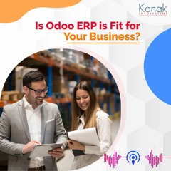Why Choose Odoo ERP For Your Business