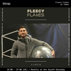 Fleecy Flakes w/ Yamen - 27.08.22