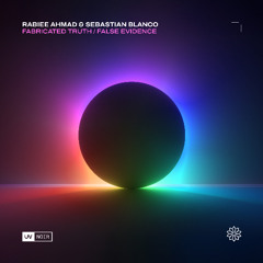 Rabiee Ahmad, Sebastian Blanco - Fabricated Truth [UV Noir]