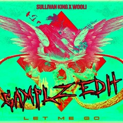 Let Me Go X Purple Dragons (Bleaubeard Flip) Samplz Edit Sullivan King & Wooli X Virtual Riot