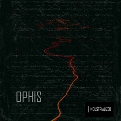 INDUSTRIALIZED #011 // Ophis [Barcelona, Spain]