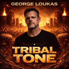 George Loukas - Tribal Tone (Original Mix) FREE DOWNLOAD