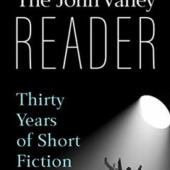 ❤️ Download The John Varley Reader: Thirty Years of Short Fiction by  John Varley