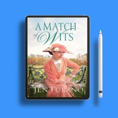 A Match of Wits by Jen Turano. No Charge [PDF]