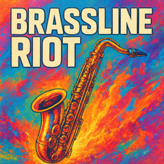 Brassline Riot (Original Mix)