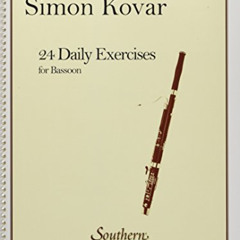 DOWNLOAD KINDLE 💕 24 Daily Exercises for Bassoon: Bassoon by  Simon Kovar EBOOK EPUB