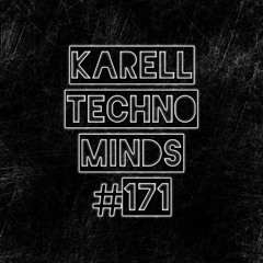 Karell - Techno Minds #171