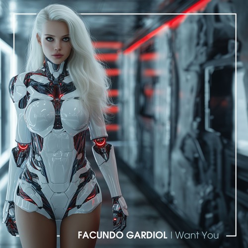 FACUNDO GARDIOL - I Want You