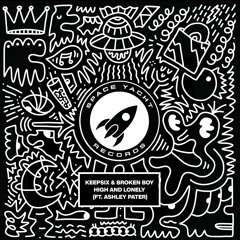 Keepsix & Broken Boy - High and Lonely (ft. Ashley Pater)