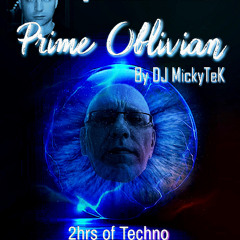 Prime Oblivian by DJ MickyTeK - Techno Agust 2025