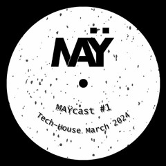 MAŸcast #1 - Tech-House March 2024