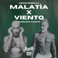 Malatia x Viento [Kueto Mashup]