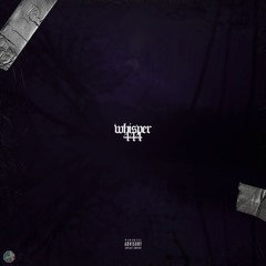 WHISPER 444 (Prod. Mitch Mula)