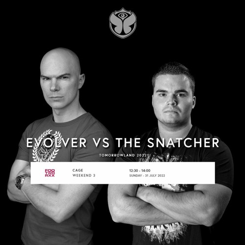 31-07-2022 Evolver & The Snatcher at Tomorrowland [CAGE - FOOTWORXX]