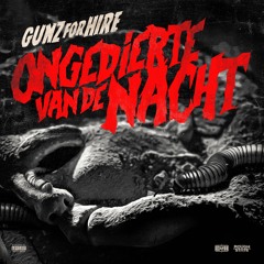 Gunz For Hire - Ongedierte van de Nacht (OUT NOW)