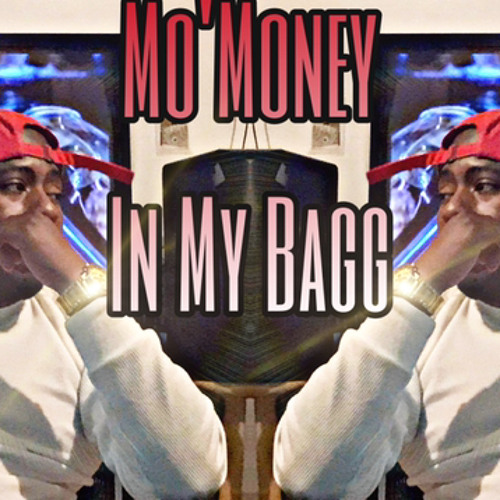 Mo'Money- In My Bagg Freestyle