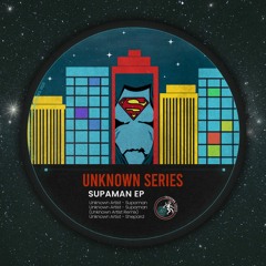 PREMIERE: Arthur Dutra - Supaman (Sorin Milea Remix) [Unknown Series]