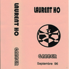 Laurent Ho - Gabber - Septembre 96