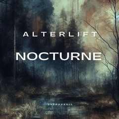 Alterlift - Nocturne [ZYTRAXX012, release date 08.05.2024]
