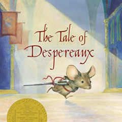 [VIEW] EBOOK 🗃️ The Tale of Despereaux: Being the Story of a Mouse, a Princess, Some