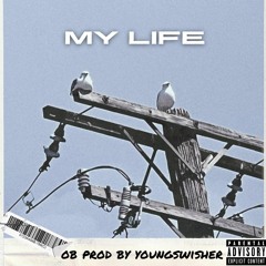 My Life ( Prod. Youngswisher)