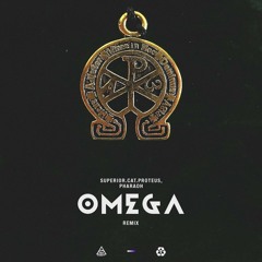 Omega (Remix) [feat. Pharaoh]