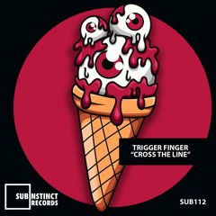 SUB112 - Trigger Finger - Cross The Line (Original Mix)