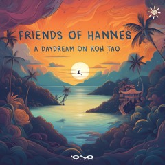 Friends of Hannes - A Daydream on Koh Tao | OUT NOW 🌞🎶