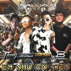 EM NHU CO TIEN - MC LongB X Dung Small X Thong X Dope B (Original Mix)