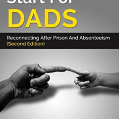 FREE EPUB 📮 Fresh Start For Dads (Second Edition): Reconnecting After Prison And Abs