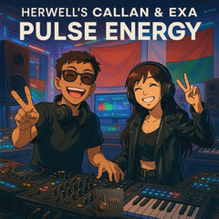 Herwell's Callan & Exa - Pulse Energy (Long Play)