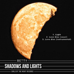 INCOMING : Betty -  Love dies (vocal)  #Girlsofthenight