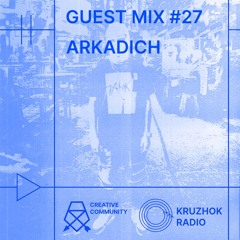 guest mix #27: ARKADICH
