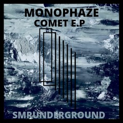 PREMIERE: Monophaze - Comet [Smr Underground]